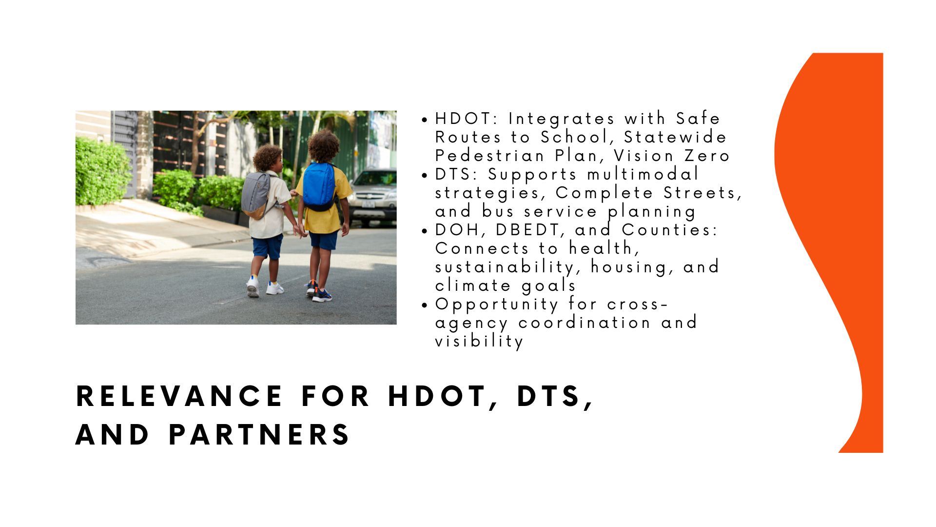 Description of Relevance for HDOT, DTS, and Partners